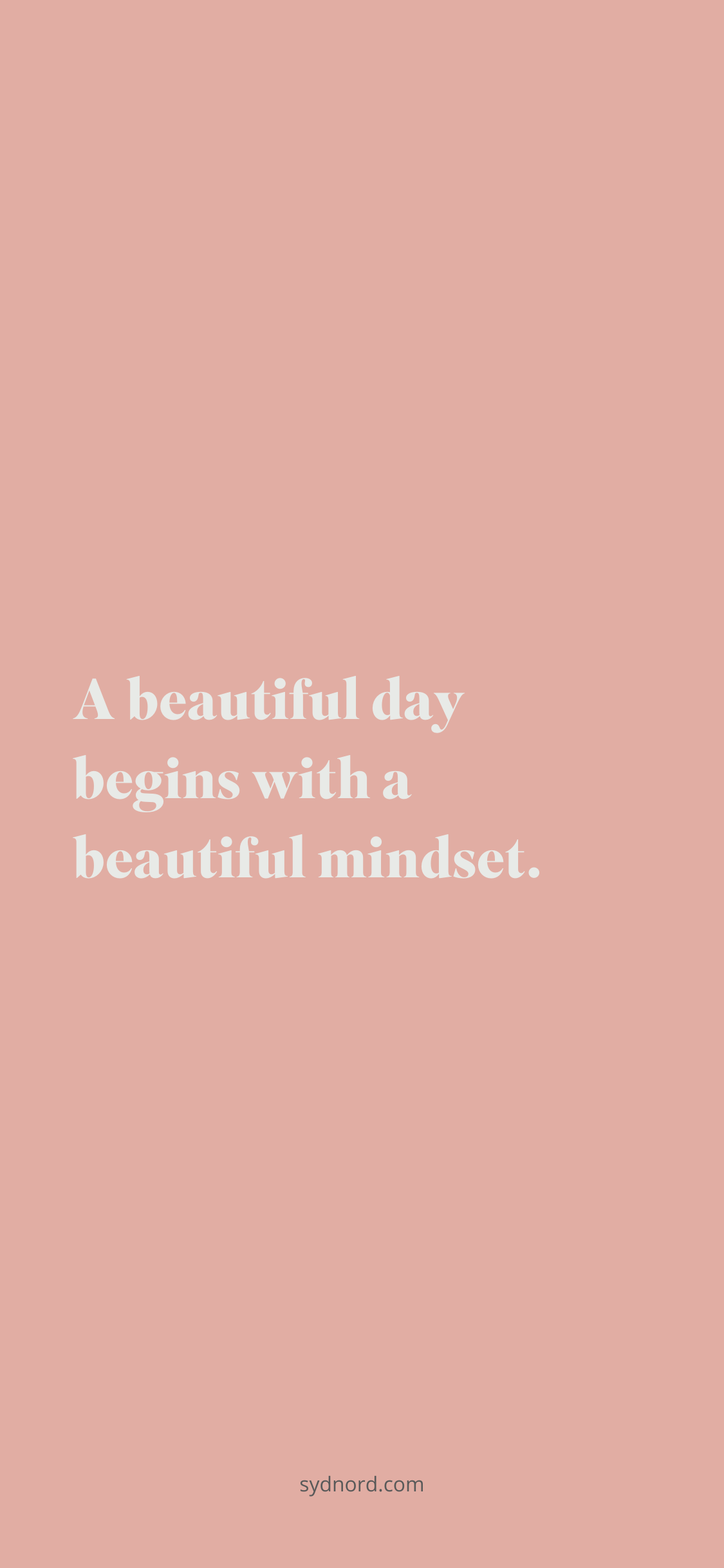 Positive quote: A beautiful day begins with a beautiful mindset.