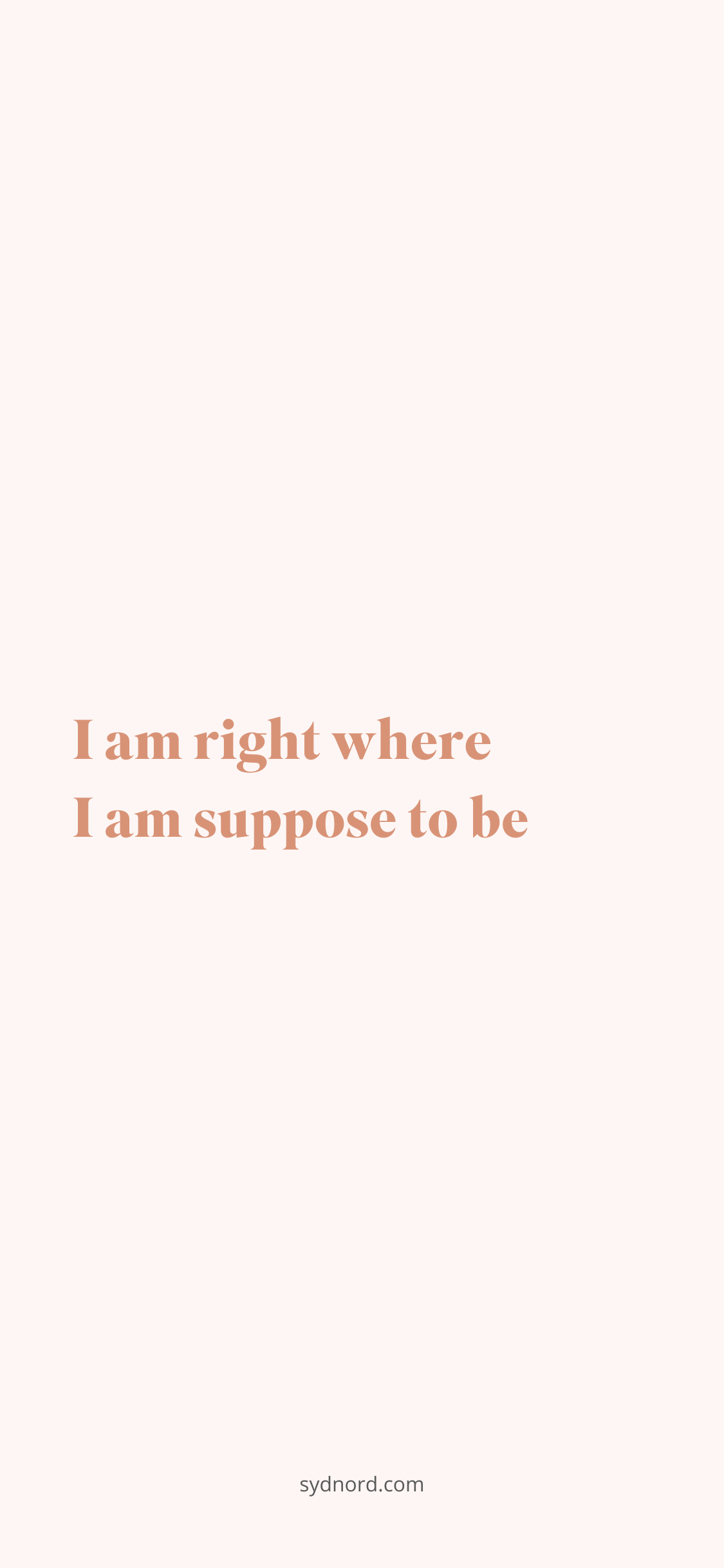 Best positive quotes: I am right where I am suppose to be