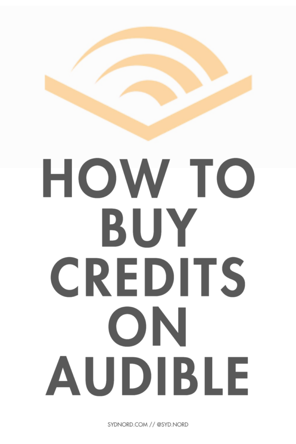 How to Buy Audible Credits — Plus Some Tips for Using Your Credits Wisely!